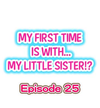 Solo Female My First Time is with…. My Little Sister?! Ch.25 KIMONO