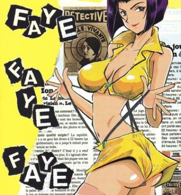 Soft FAYE FAYE FAYE- Cowboy bebop hentai Free Amature Porn