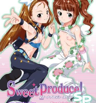 Short Hair Sweet Produce! SP- The idolmaster hentai Blow Job Porn