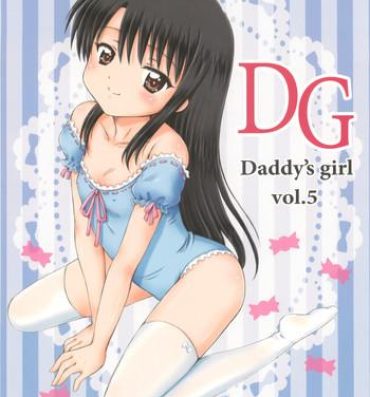 Granny DG – Daddy's girl Vol.5 Teen Blowjob