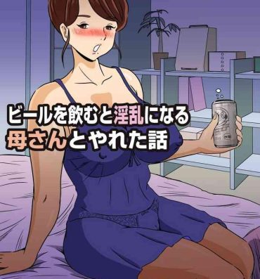 Couple Beer o Nomu to Inran ni Naru Kaa-san to Yareta Hanashi- Original hentai Freaky
