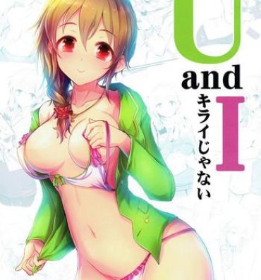 Ethnic U and I Kirai ja Nai- The idolmaster hentai Female Orgasm
