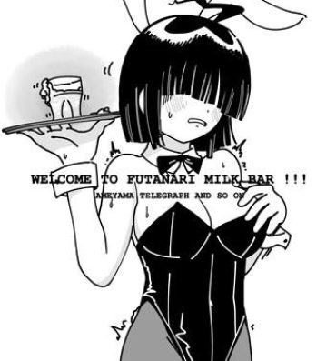 Amatures Gone Wild WELCOME TO FUTANARI MILK BAR!!!- Beatmania hentai Butt
