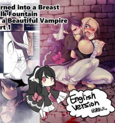 Deutsche Bishoujo Vampire ni Bonyuu Drink Bar ni Sareru Hanashi | Turned into a Breast Milk Fountain by a Beautiful Vampire Culo