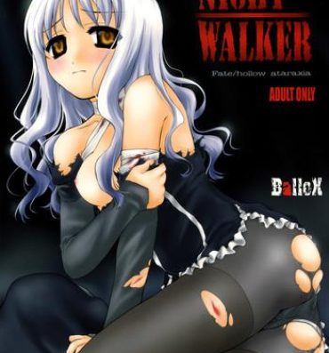 Doggy Style NIGHT WALKER- Fate hollow ataraxia hentai Pervert