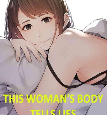 Gets This Woman’s Body Tells Lies- Original hentai Lover