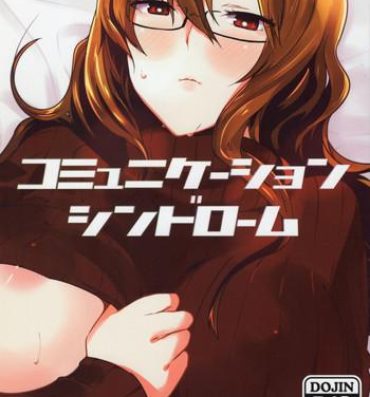 Hardcore Communication Syndrome- Steinsgate hentai Relax