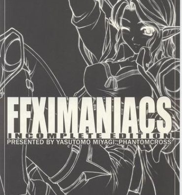Cartoon FFXIMANIACS INCOMPLETE EDITION- Final fantasy xi hentai Cunt