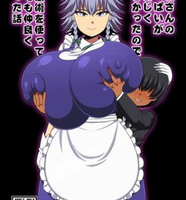 Family Sakuya-san no Oppai ga Susamajiku Ookikatta no de Saiminjutsu o Tsukatte Totemo Nakayoku Natta Hanashi- Touhou project hentai Pussy