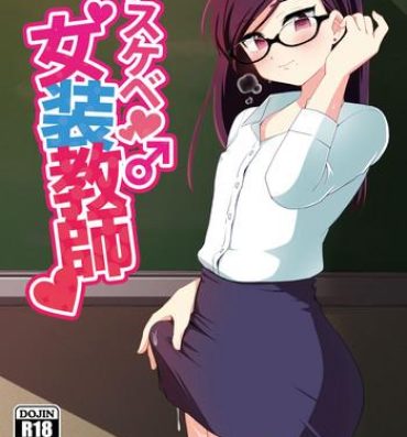 Pareja Dosukebe Josou Kyoushi | Super-Pervy Crossdressing Teacher Sexy Whores