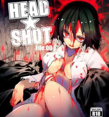 Bizarre HEAD SHOT File.00- Original hentai Slim