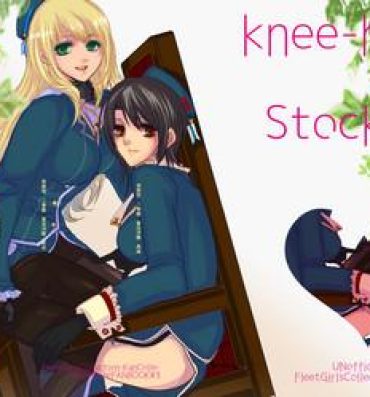 Hardcoresex knee-high and stocking- Kantai collection hentai Squirt