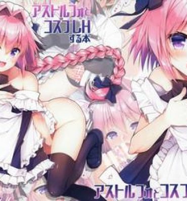 Foda Astolfo to Cosplay H Suru Hon- Fate grand order hentai Lez Fuck