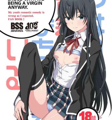 Awesome Douse Ore no Seishun Love Come wa DT de Owatteiru. | My Teen Romantic Comedy Ended With Me Being A Virgin Anyway.- Yahari ore no seishun love come wa machigatteiru hentai Gay Baitbus