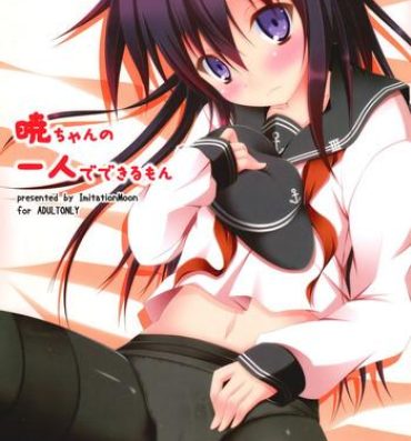 Hardcore Porn Akatsuki-chan no Hitoride Dekirumon- Kantai collection hentai Rough Sex