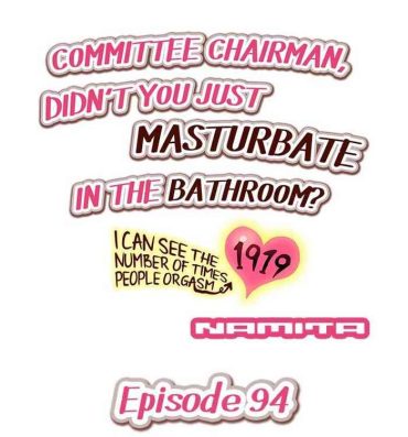 Bus Committee Chairman, Didn’t You Just Masturbate In the Bathroom? I Can See the Number of Times People Orgasm- Original hentai Milf